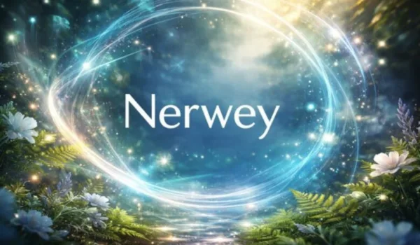 Nerwey Explained: Meaning, Real-World Uses, and Why It’s Getting Attention in 2026